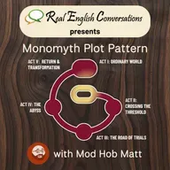 🎙️New Episode: Pt. #5 Of 6 How to Master the PlotWeaver Monomyth Plot Pattern for Business English with Curtis Davies & Mod Hob Matt | Real English Conversations Podcast for Global Professionals