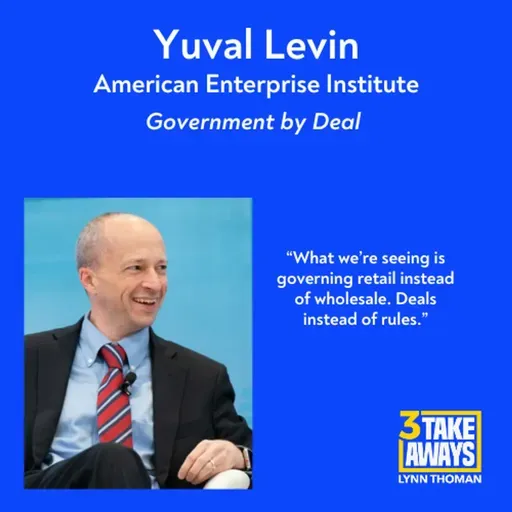 Government by Deal: What Happens When Everything Becomes Negotiable? (#291)