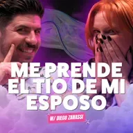 ¡Me Prende El Tío De Mi Esposo! 🔥 Ft. Diego Zanassi  - T10E09