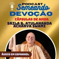 O BOSQUE DA EXISTÊNCIA MATERIAL - GURUDEVA ATULANANDA / Áudio em espanhol