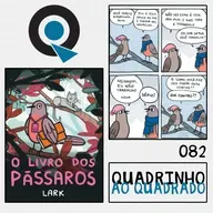 Quadrinho ao Quadrado #82 - O Livro dos Pássaros