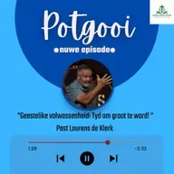 "Geestelike volwassenheid: Tyd om groot te word! " - Past Lourens de Klerk