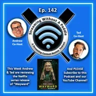 Ep. 142 (Podcast) - Review of "Wayward" - Netflix Original Series