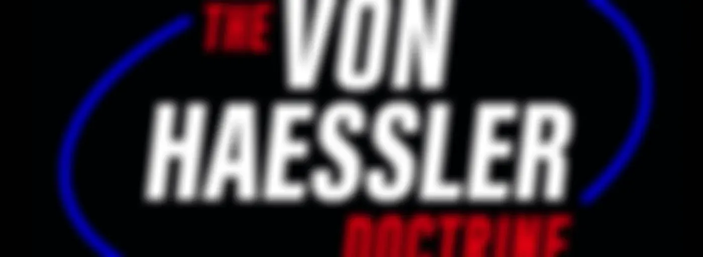 The Von Haessler Doctrine