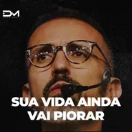 SUA VIDA AINDA VAI PIORAR | MOTIVACIONAL