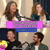 DECIDIMOS FAZER ALGO DIFERENTE com Bárbara dos Anjos. - #722