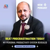 Why Do We Delay Important Tasks? | Learn with Time Management Coach Akhil Baheti