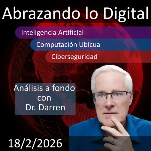20 de febrero de 2026 | IA y Resiliencia: Claves de la Transformación Digital en Gobiernos