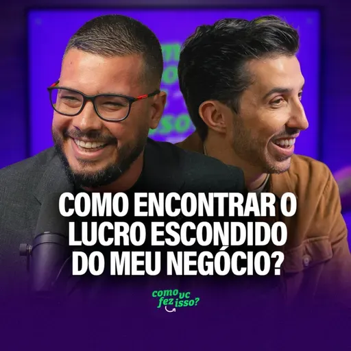 Como ENCONTRAR o LUCRO ESCONDIDO do meu NEGÓCIO? | Pedro Quintanilha #134