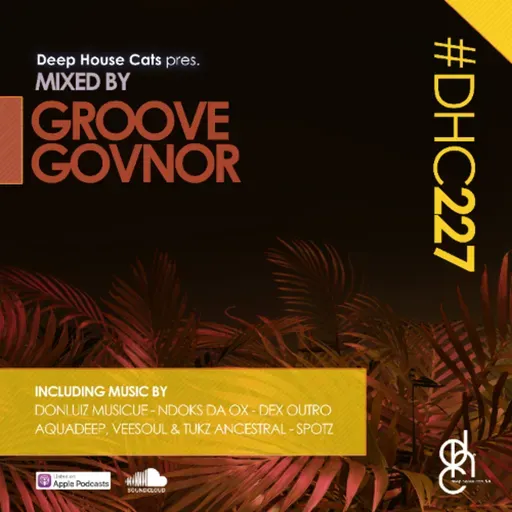 #DHC227 - Mixed By Groove Govnor