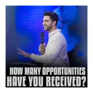 How many opportunities have you received?