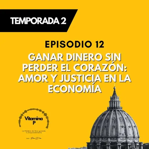 Ganar Dinero sin Perder el Corazón: Amor y Justicia en la Economía