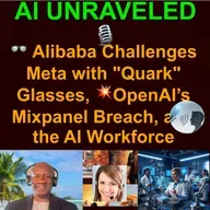 AI Daily Business News Rundown: 👓 Alibaba Challenges Meta with "Quark" Glasses, 💥OpenAI’s Mixpanel Breach, and the AI Workforce Iceberg & mnore.