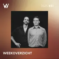 Weekoverzicht #31 2025 - Willem Engel en Jeroen Pols