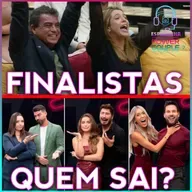DR: Carol e Radamés, Rayanne e Victor e Talira e Pessina! + Adriana e Dhomini FINALISTAS!