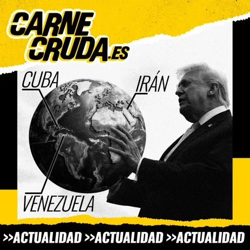 Mapa del mundo que viene: brújula para orientarse (CARNE CRUDA #1641)
