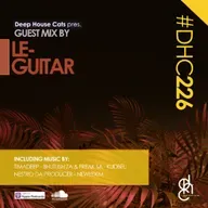 #DHC226 - Guest Mix By Le-Guitar