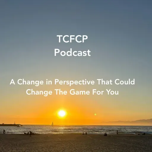 S5 E2 - A Change in Perspective That Could Change The Game For You