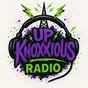 UP KNOXXIOUS RADIO