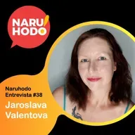 Naruhodo Entrevista #38: Jaroslava Valentova