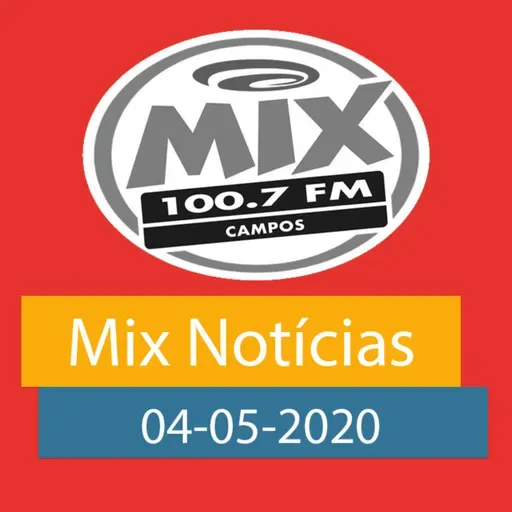 Mix Notícias 04-05-2020
