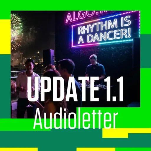 🕺Șampanie și artificii! Algo... rhythm is a dancer! | 🎧 AUDIOLETTER UPDATE 1.1 | 🗞️ Știrile digital & tech ale lunii decembrie 2025