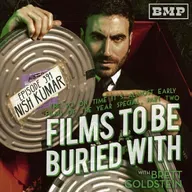 Nish Kumar (The So On Time It's Almost Early Films Of The Year 2O25 Special • Part 2) • #391