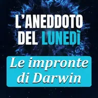 Le impronte di Darwin - Aneddoto del Lunedì #12