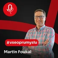 122: ROBOTY: Martin Foukal – Za úspěchem na poli bin pickingu stála snaha dokázat něco výjimečného