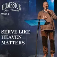 Serve Like Heaven Matters