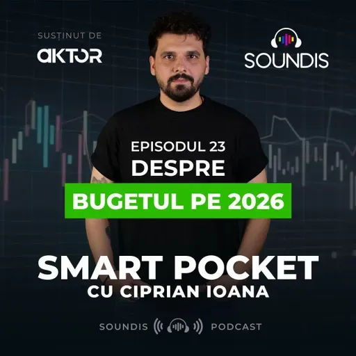 Episodul 23 - Despre bugetul pe 2026