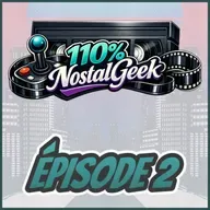 110% NostalGeek Épisode 2 - MSN, RoboCop, Suikoden et plus!