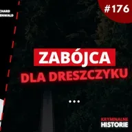 ZABIJAŁ, BY POCZUĆ DRESZCZYK EMOCJI. HISTORIA RICHARDA BIEGENWALDA #176