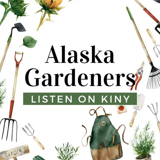 Conversations with Alaska Gardeners - First Show of 2026