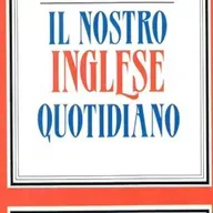 Il nostro INGLESE quotidiano A