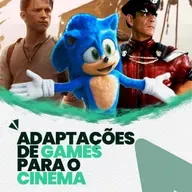 Episódio 46: Adaptação de Games no Cinema