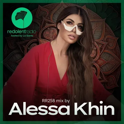 ALESSA KHIN Redolent Radio 258