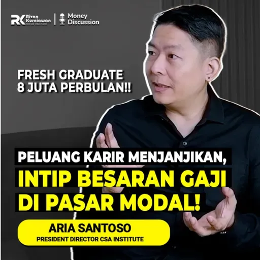 Ep. 45 FRESH GRADUATE 8 JUTA PERBULAN! INTIP PELUANG DI KARIR PASAR MODAL!! With Aria Santoso