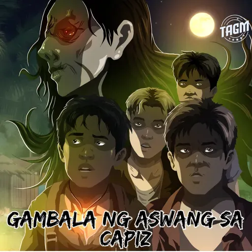 Episode 234 : Gambala Ng Aswang Sa Capiz