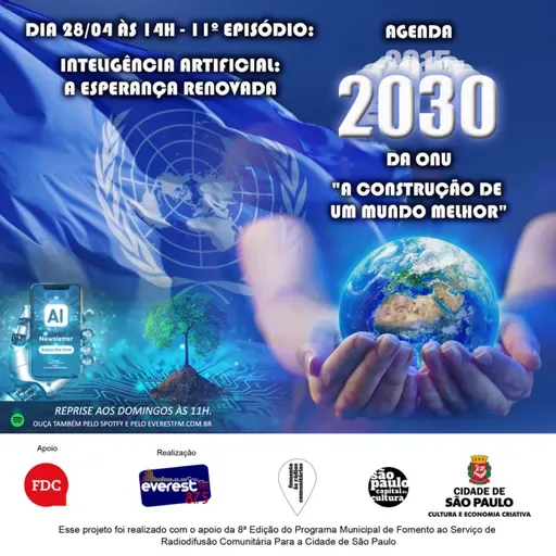 CHAMADA - AGENDA 2030 DA ONU: - A CONSTRUÇÃO DE UM MUNDO MELHOR PROGRAMA 11 – AGENDA 2030: – INTELIGÊNCIA ARTIFICIAL: - A ESPERANÇA RENOVADA!