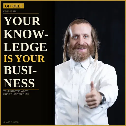 Episode 176 (Yiddish) Your Knowledge Is Your Business