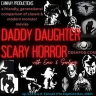 Daddy Daughter Scary Horror 5.14 N.A.H. Episode (The Elephant Man, 1980)