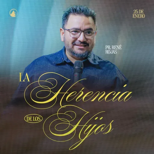 LA HERENCIA DE LOS HIJOS - Pr. René Rojas