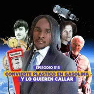 Ep. 515 – Julian Brown y su invento que convierte basura en gasolina