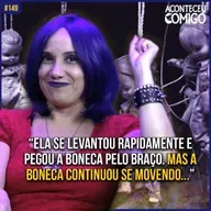 A Boneca | Aconteceu Comigo #149