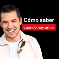 ¿Cómo saber cuando hay amor? | Jorge Lozano H. RADIO