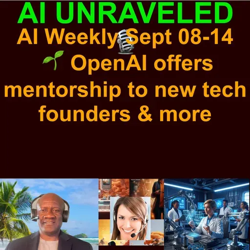 AI Weekly News Rundown From Sept. 08 to Sept 14 2025: ๐ฑ OpenAI offers mentorship to new tech founders โ๏ธ xAI lays off hundreds of data annotation team staffers & more