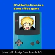 #140.5 A guy a girl and a bunch of cheat powers | Boku Igai Zennin Tenseisha ka yo