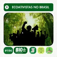 194 - Ecoativistas no Brasil