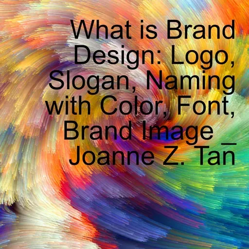 What's Brand Design? Why is it both "offense" and "defense" in the AI Age? (Pt 2 of 2)_Joanne Z. Tan_Episode 80, Season 2